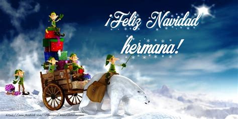 Felicitaciones De Navidad Para Hermana ¡feliz Navidad Hermana