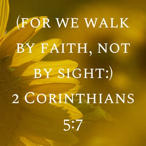 2 Corinthians 5 7 For We Walk By Faith Not By Sight King James Version