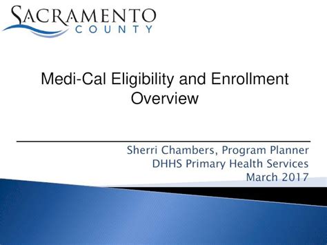 Pdf Medi Cal Eligibility And Enrollment Overview · Sherri Chambers Program Planner Dhhs