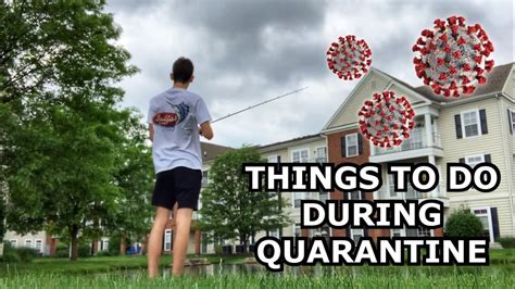 5 Things To Do During Quarantine When Youre Bored Youtube