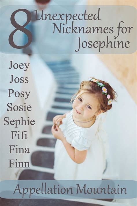 Josephine Nicknames Eight Unexpected Options Appellation Mountain
