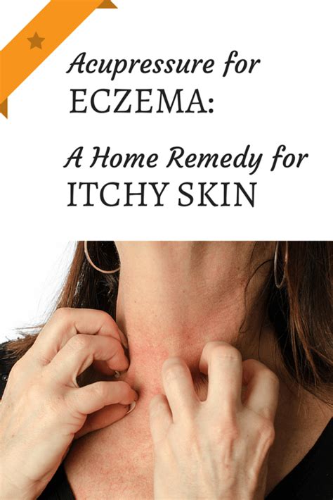 How To Use Acupressure For Eczema A Home Remedy For Itchy Skin