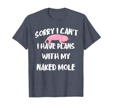 Sorry I Cant I Have Plan With My Naked Mole Rat Ugly Rodent T Shirt 2