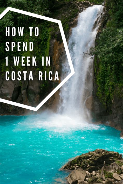5 Different 7 Day Costa Rica Itineraries One Week Road Trips Visit