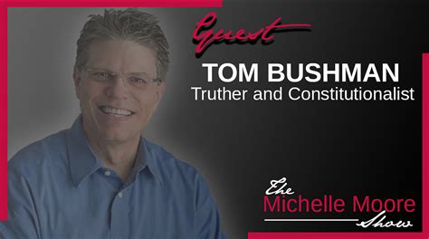 The Michelle Moore Show Tom Bushman Taking Back Our Sovereignty July 21 2023