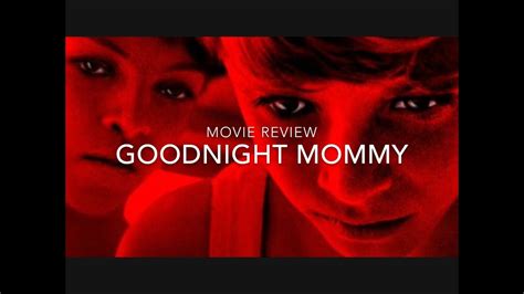 Goodnight Mommy 2014 Movie Review Youtube