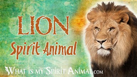 Lion Spirit Animal Meaning Lion Symbolism Spiritual Meaning ~ Lion