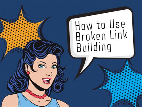 This Is How To Use Broken Link Building In Your Content Marketing Strategy Heroic Search