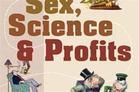 Sex Science And Profits By Terence Kealey London Evening Standard