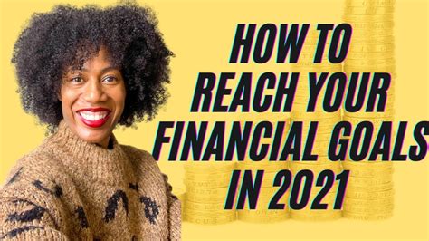 How To Reach Your Financial Goals In 2021 Youtube