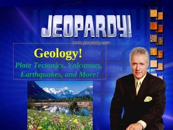 Geology JEOPARDY Plate Tectonics Volcanoes Earthquakes And More By BJ