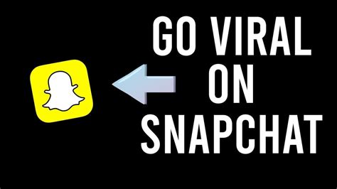 How To Create Viral Snapchat Videos