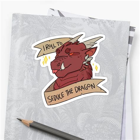 I Roll To Seduce The Dragon Sticker By Gengarsnap Dungeons And Dragons Dragon Seduce