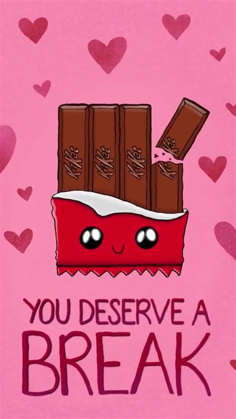 You Deserve A Break Kit Kat Bar Candy Bar Food Pun Lock Screen