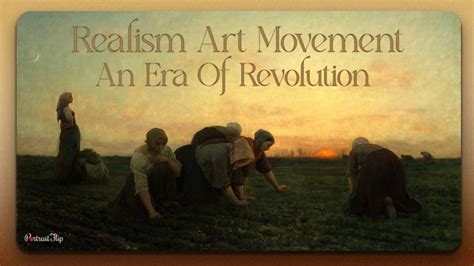 The Revolutionary Tale Of Realism Art Movement