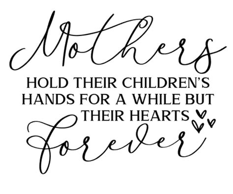 Mothers Hold Their Childrens Hands For A While But Their Etsy