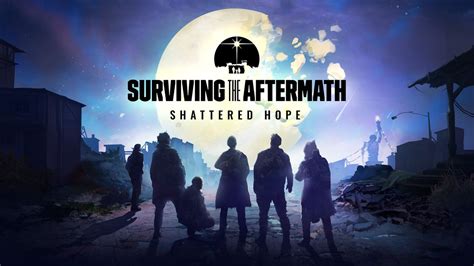 Surviving The Aftermath Shattered Hope Pc Steam Downloadable Content