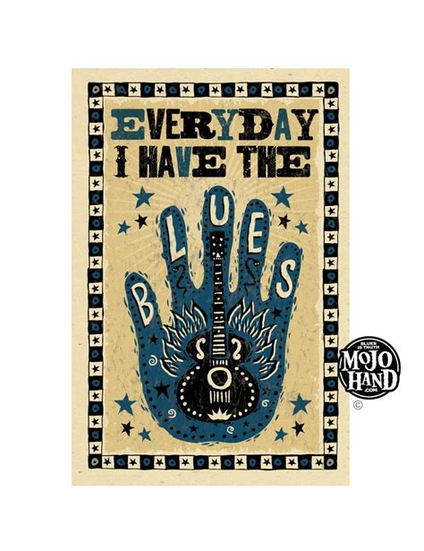 Everyday I Have The Blues Poster 12x18 A Exclusive