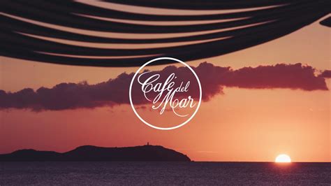 Café Del Mar Chillout Mix 15 2017 Youtube