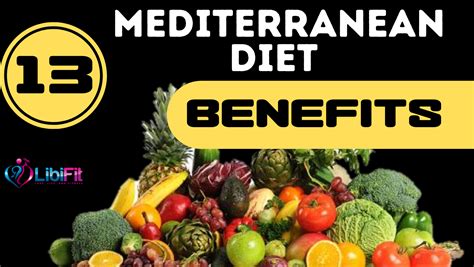 13 Amazing Benefits Of The Mediterranean Diet Libifit Dieting And