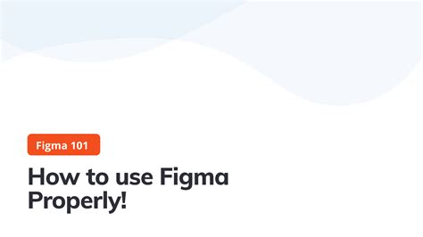 Figma 101 How To Use Figma Properly Figma