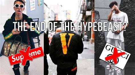 Will Hypebeasts Survive 2018 End Of The Hypebeast Youtube