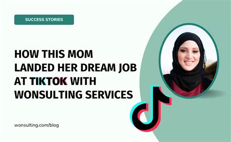 Wonsulting How This Mom Landed Her Dream Job At Tiktok With Wonsulting Services