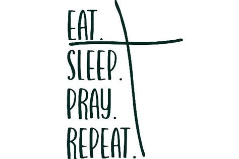 Eat Sleep Pray Repeat Graphic By Glad Pants Crafts · Creative Fabrica