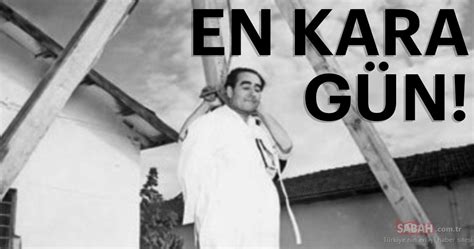 He died on september 17, 1961 in imrali, turkey. Adnan Menderes ve arkadaşlarının idamının 57. yılı - Son ...