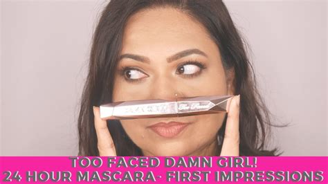 Too Faced Damn Girl 24 Hour Mascara First Impressions Youtube
