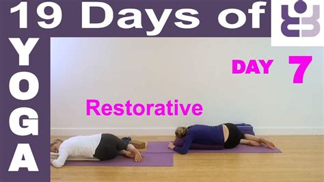 19 Days Of Yoga Day 7 Restorative Iyengar Yoga Sequence Youtube