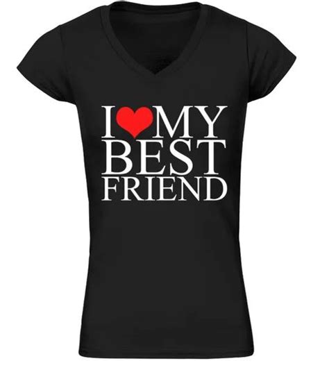 I Love My Best Friend Shirt Love My Best Friend Best Friend Shirts