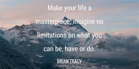 56 Motivational Quotes To Inspire You To Greatness Brian Tracy