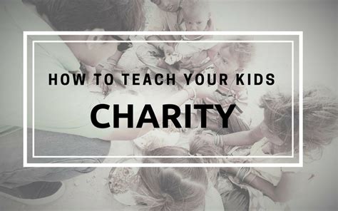 How To Teach Kids About Charity Why Is It Important