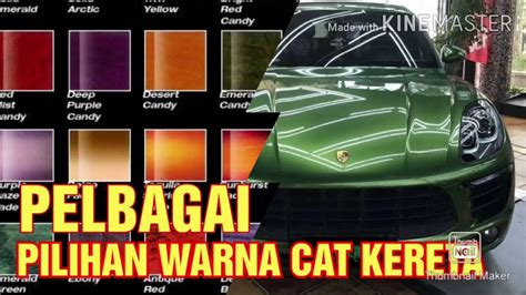 Pelbagai Pilihan Warna Cat Kereta Youtube