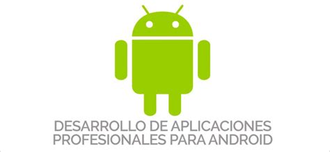 Curso Gratis De Desarrollo De App Para Android Profesionales
