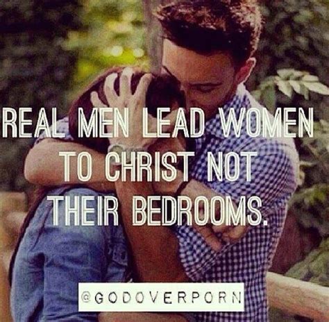 Real Men Lead Women To Christ Not Their Bedrooms Godly Relationship