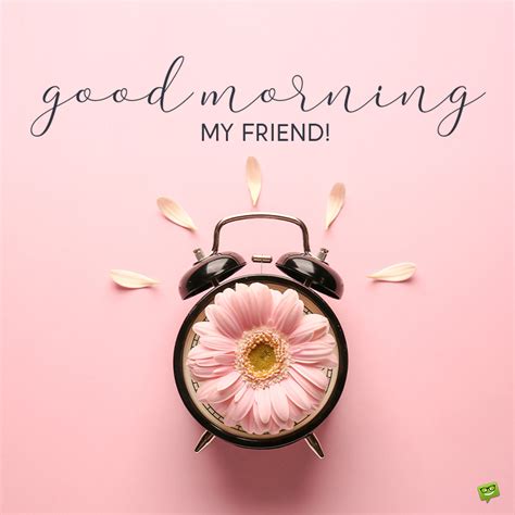 I'm looking forward to spending another eventful day with you. Good Morning, Friends! | A Great Post for the New Day