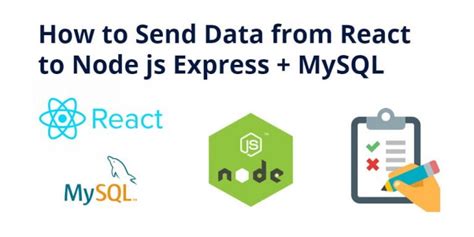 How To Send Data From React To Node Js Express Mysql Tuts Make