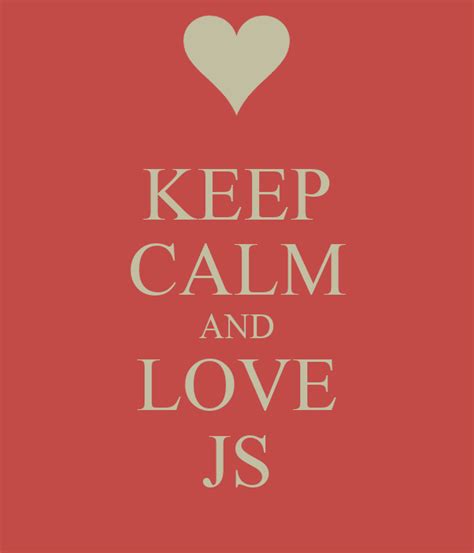 Keep Calm And Love Js Keep Calm And Carry On Image Generator