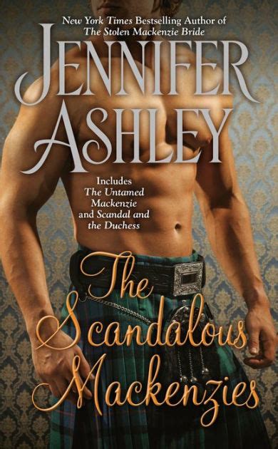 The Scandalous Mackenzies The Untamed Mackenzie And Scandal And The Duchess Mackenzies