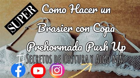 Como Hacer Un Brasier Con Copas Prehormadas Push Up Youtube