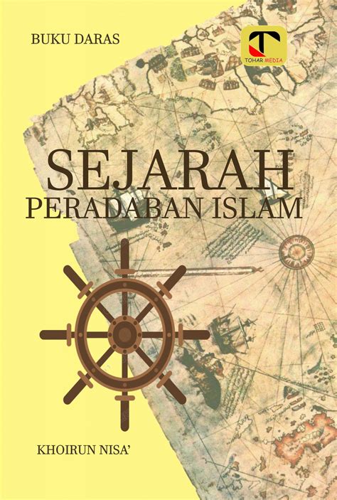 Buku Daras Sejarah Peradaban Islam Tohar Media