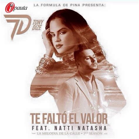 Tony Dize Feat Natti Natasha Te Falto El Valor ~ Urbatonmusicnet