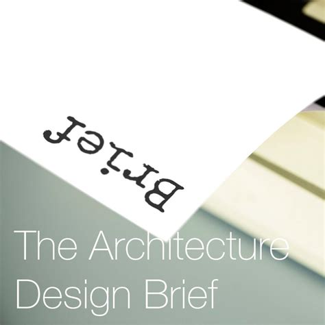Architectural Design Brief Everything You Need To Know Archisoup
