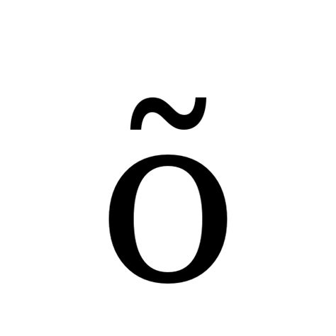 õ Latin Small Letter O With Tilde Dejavu Serif Book Graphemica
