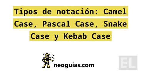 Switch between snake case and camel case for the selected area or the entire text. Tipos de notación: Camel Case, Pascal Case, Snake Case y ...