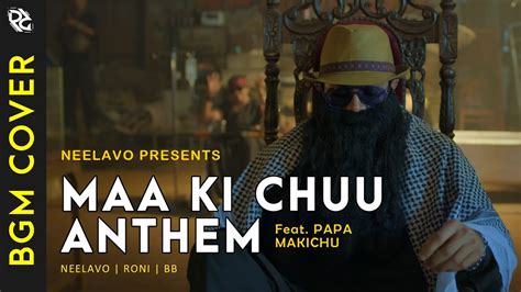Maa Ki Chu Anthem Featpapa Makichu Bgm Ringtone Midi Neelavo Roni Dhindora Bb Ki