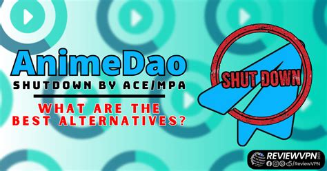 Animedao Shutdown By Acempa List Of Best Alternatives