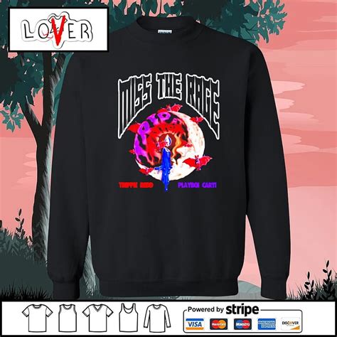 Miss The Rage Trippie Redd Playboi Carti Shirt Lover Your Style